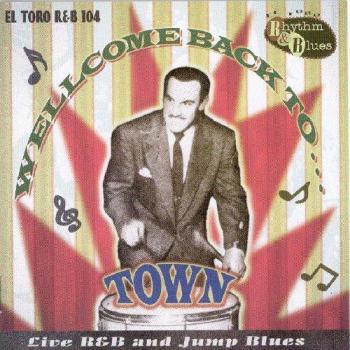 Welcome Back To Town-Live R&B Jump Blues