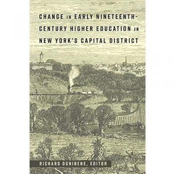 Change in Early Nineteenth-Century Higher Education in New York’s Capital District