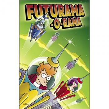 Futurama-O-Rama by Matt Groening.  2002 1st edition TPB GRAPHIC NOVEL