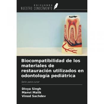 Biocompatibilidad de los materiales de restauración utilizados en odontología pediátrica: Sello para curar