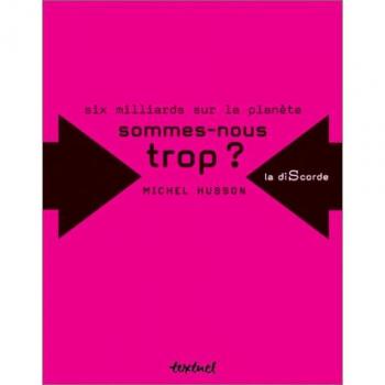 Six milliards sur la planète : Sommes-nous trop ?