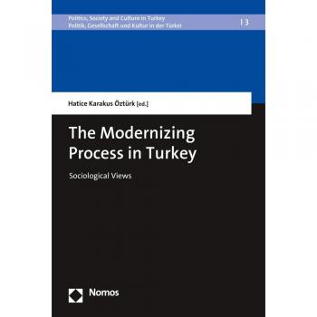 The Modernizing Process in Turkey: Sociological Views