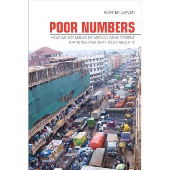 Poor Numbers: How We are Misled by African Development Statistics and What to Do About it (Cornell Studies in Political Economy)