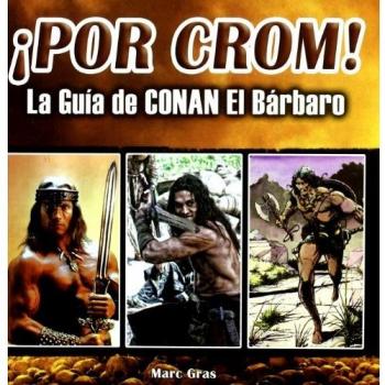 ¡por crom!. La guía de conan el bárbaro