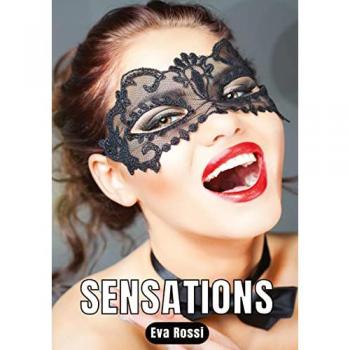 Sensations: 8 Nouvelles Érotiques Courtes