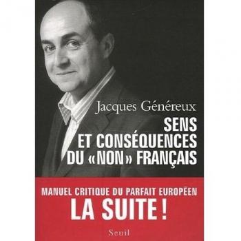 Sens et Conséquences du non français. Manuel critique du parfait Européen. La suite !
