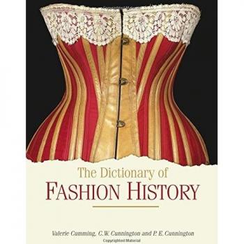 THE DICTIONARY OF FASHION HISTORY By Valerie Cumming & C. W. Cunnington **NEW**