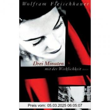 Drei Minuten mit der Wirklichkeit