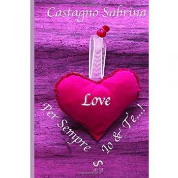 Per Sempre Io&Te...!