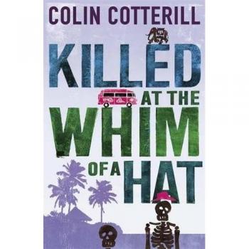 Killed at the Whim of a Hat: A Jimm Juree Novel