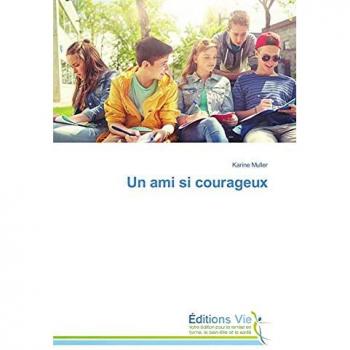 Un ami si courageux: Roman sur les violences intra familiales