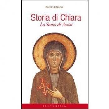 Storia di Chiara. La santa di Assisi
