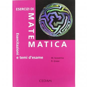 Esercizi di matematica. Esercitazioni e temi d'esame