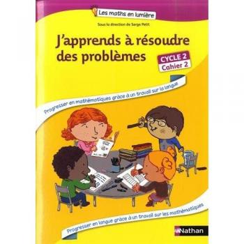 J'apprends à résoudre des problèmes Cycle 2 : Cahier 2