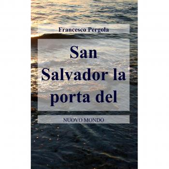 San Salvador la porta del Nuovo Mondo