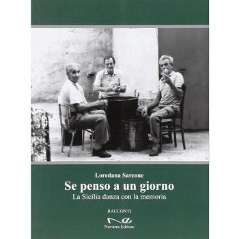Se penso a un giorno. La Sicilia danza con la memoria