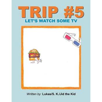TRIP #5: LET'S WATCH SOME TV