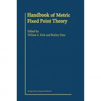 Handbook of Metric Fixed Point Theory