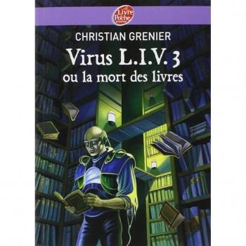 Virus L.I.V.3 ou la mort des livres | Grenier Christian | Bon état