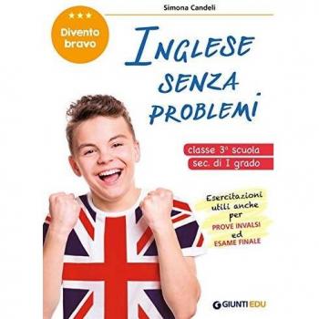 Inglese senza problemi. Per la 3ª classe della scuola secondaria di I grado