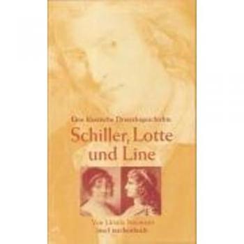 Schiller, Lotte und Line