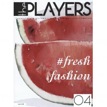The players. Magazine. Fashion style, contemporary art, design, travel, lifestyle. Fresh fashion (Vol. 4)