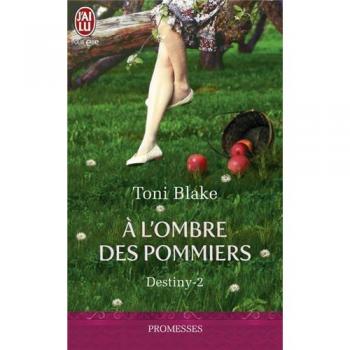 Destiny, Tome 2 : A l'ombre des pommiers