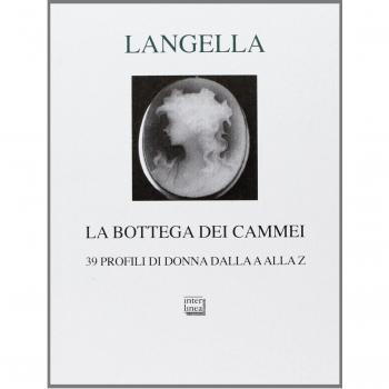 La bottega dei cammei. 39 profili di donna dalla a alla z