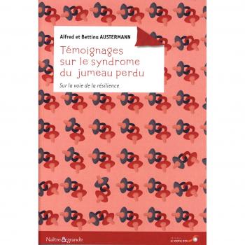 Témoignages sur le syndrome du jumeau perdu : Sur la voie de la résilience