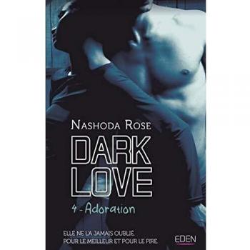 Dark Love, Tome 4 : Adoration