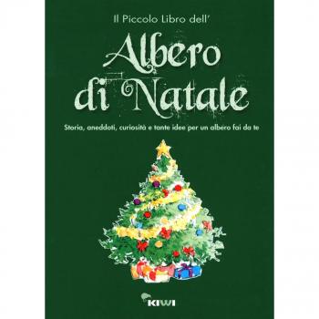 Il piccolo libro dell'albero di Natale. Storia, aneddoti, curiosità e tante idee per un albero fai da te