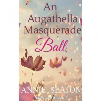 An Augathella Masquerade Ball (Augathella Short and Sweet, Band 7)