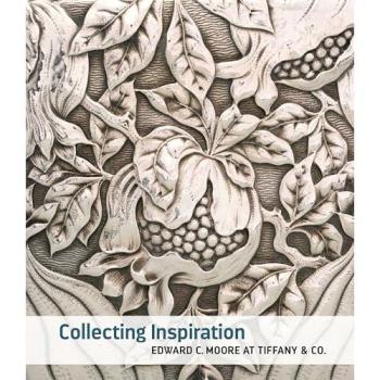 Collecting Inspiration : Edward C. Moore at Tiffany & Co.
