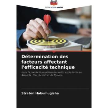 Détermination des facteurs affectant l'efficacité technique: dans la production laitière des petits exploitants au Rwanda : Cas du district de Nyanza