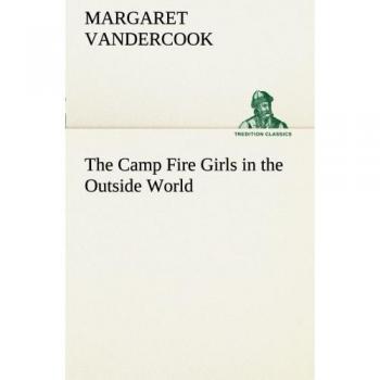 The Camp Fire Girls in the Outside World