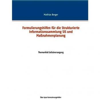 Formulierungshilfen für die Strukturierte Informationssammlung SIS und Maßnahmenplanung: Themenfeld Selbstversorgung