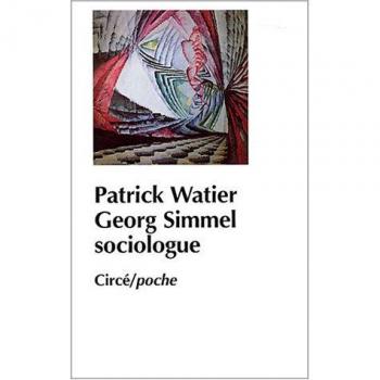 Patrick Watier Simmel Sociologue (Circe Poche)