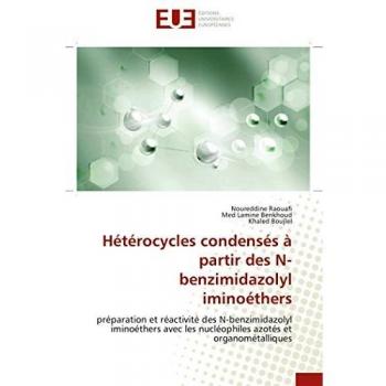 Hétérocycles condensés à partir des N-benzimidazolyl iminoéthers: préparation et réactivité des N-benzimidazolyl iminoéthers avec les nucléophiles azotés et organométalliques