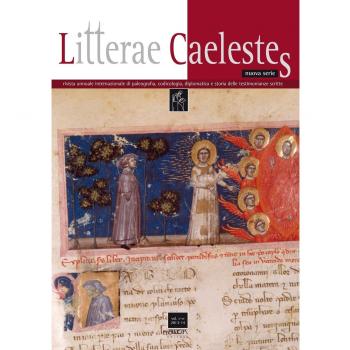 Litterae caelestes. Rivista annuale internazionale di paleografia, codicologia, diplomatica e storia delle testimonianze scritte vol. 5-6
