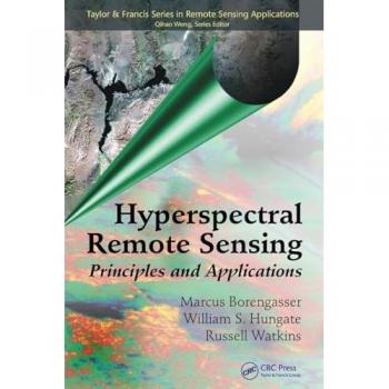 Hyperspectral Remote Sensing: Principles and Applications (Remote Sensing Applications)