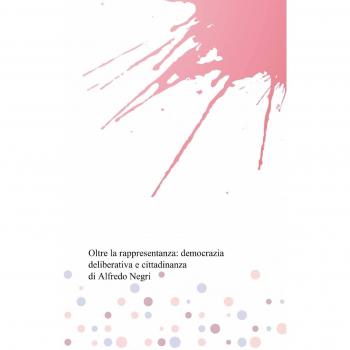 Oltre la rappresentanza: democrazia deliberativa e cittadinanza