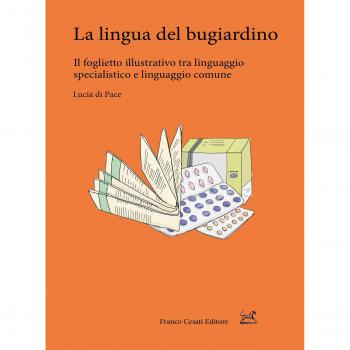 La lingua del bugiardino. Il foglietto illustrativo...