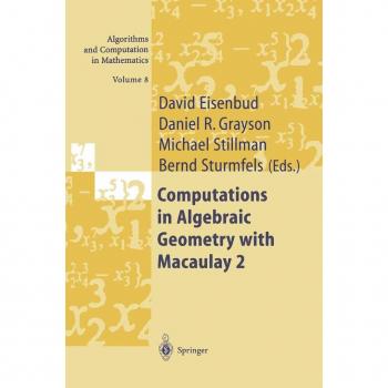 Computations in Algebraic Geometry with Macaulay 2