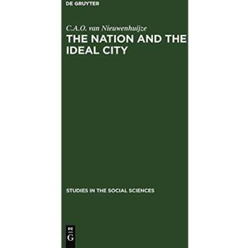 The Nation and the Ideal City: Three Studies in Social Identity (Studies in the Social Sciences, 1, Band 1)