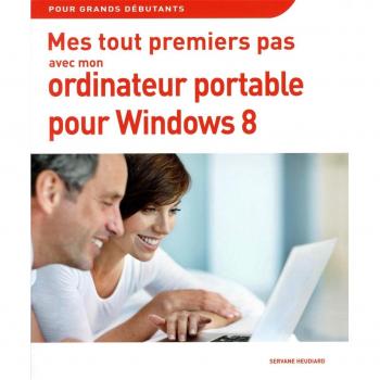 Mes tout premiers pas avec mon PC portable pour Windows 8