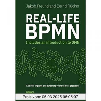 Real-Life BPMN (4th edition): Includes an introduction to DMN