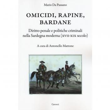 Omicidi, rapine, bardane. Diritto penale e politiche criminali nella Sardegna moderna