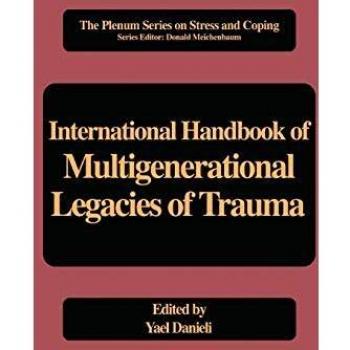 International Handbook of Multigenerational Legacies of Trauma