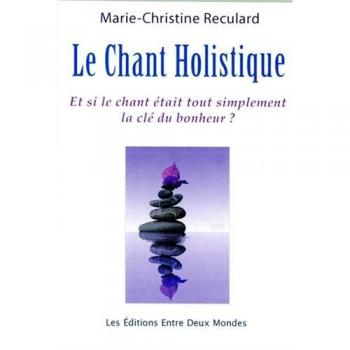 Le Chant Holistique