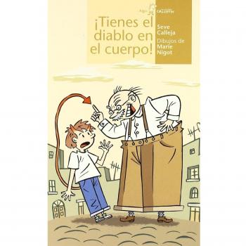 ¡Tienes el diablo en el cuerpo!